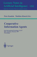 Cooperative Information Agents: First International Workshop, CIA'97, Kiel, Germany, February 26-28, 1997, Proceedings