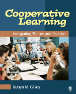 Cooperative Learning: Integrating Theory and Practice - Gillies, Robyn M