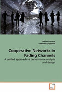 Cooperative Networks in Fading Channels