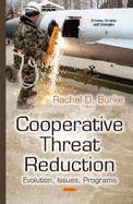 Cooperative Threat Reduction: Evolution, Issues, Programs