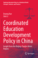 Coordinated Education Development Policy in China: Insight from the Beijing-Tianjin-Hebei Region