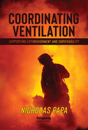Coordinating Ventilation: Supporting Extinguishment and Survivability