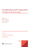 Coordination and Cooperation: Tax Policy in the 21st Century