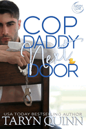 Cop Daddy Next Door: a Small Town Cop Romance