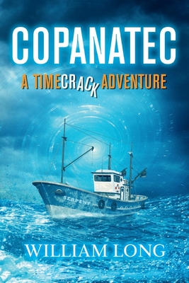 Copanatec: A Timecrack Adventure Volume 2 - Long, William