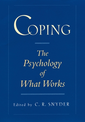 Coping: The Psychology of What Works - Snyder, C R
