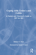 Coping with Crohn's and Colitis: A Patient and Clinician's Guide to CBT for Ibd