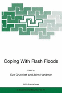 Coping with Flash Floods - Gruntfest, Eve (Editor), and Handmer, John (Editor)