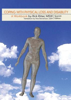 Coping with Physical Loss and Disability: Spanish Edition - Ritter, Rick, and Stevenson, Ana (Translated by)