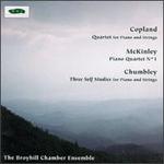 Copland: Quartet; William McKinley: Piano Quartet No. 1; Robert Chumbley: Three Self Studies
