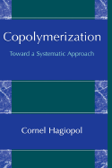 Copolymerization: Toward a Systematic Approach