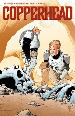 Copperhead Volume 1: A New Sheriff in Town - Faerber, Jay, and Godlewski, Scott, and Riley, Ron