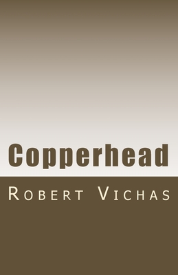 Copperhead - Vichas, Robert P