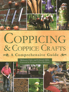 Coppicing and Coppice Crafts: A Comprehensive Guide