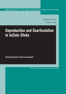 Coproduction and Coarticulation in Isizulu Clicks: Volume 144