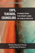 Cops, Teachers, Counselors: Stories from the Front Lines of Public Service