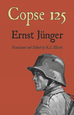 Copse 125 - Elliott, Kasey James (Translated by), and Jünger, Ernst