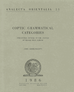 Coptic Grammar Categories: Structural Studies in the Syntax