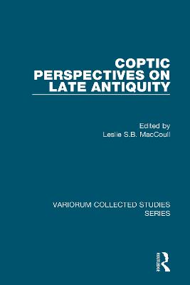 Coptic Perspectives on Late Antiquity - Maccoull, Leslie S B