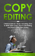 Copy Editing: 3-in-1 Guide to Master Copyediting, Copywriting, Writing Editing, Non-Fiction Writing & Edit Copy
