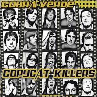 Copycat Killers - Cobra Verde