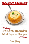 Copycat Recipes: Making Panera's Bread Most Popular Recipes at Home ***Black & White Edition***