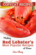 Copycat Recipes: Making Red Lobster's Most Popular Recipes at Home ***Black and White Edition***