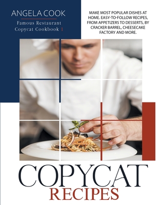 Copycat Recipes - Cook, Angela