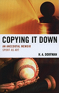 Copying It Down: An Anecdotal Memoir