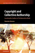 Copyright and Collective Authorship: Locating the Authors of Collaborative Work
