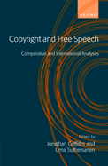 Copyright and Free Speech: Comparative and International Analyses