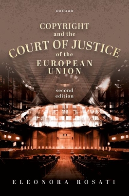 Copyright and the Court of Justice of the European Union - Rosati, Eleonora