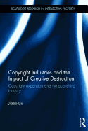 Copyright Industries and the Impact of Creative Destruction: Copyright Expansion and the Publishing Industry