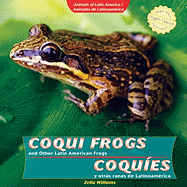 Coqui Frogs and Other Latin American Frogs / Coques Y Otras Ranas de Latinoamrica