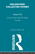 Coral Gardens and Their Magic: The Language and Magic of Gardening [1935]