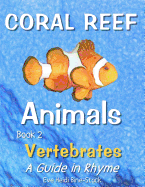 Coral Reef Animals Book 2: Vertebrates