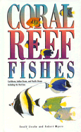 Coral Reef Fishes: Caribbean, Indian Ocean and Pacific Ocean Including the Red Sea - Revised Edition