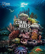 Coral Reefs: Secret Cities of the Sea