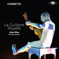 Corbetta: La Guitarre Royale - Izhar Elias (baroque guitar)