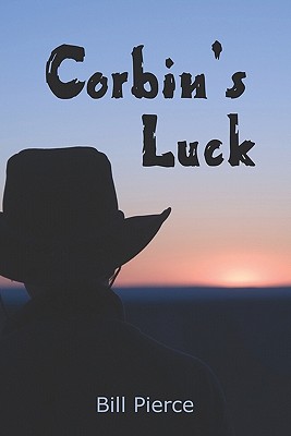 Corbin's Luck - Pierce, Bill, Ed