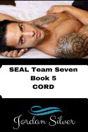 Cord Seal Team Seven Book 5