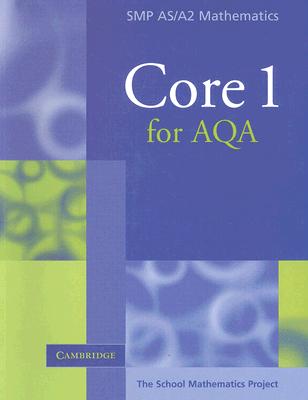 Core 1 for AQA - School Mathematics Project