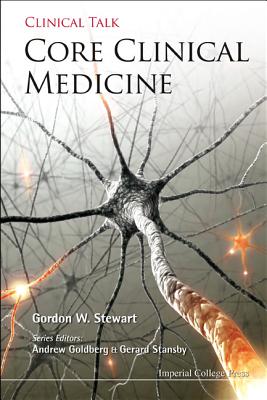 Core Clinical Medicine - Stewart, Gordon W