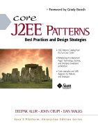 Core J2ee Patterns: Best Practices and Design Strategies - Crupi, John, and Alur, Deepak, and Malks, Dan