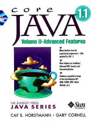 Core Java 1.1: Advanced Features, with CDROM - Horstmann, Cay S., and Cornell, Gary