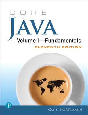 Core Java: Fundamentals, Volume 1 - Horstmann, Cay