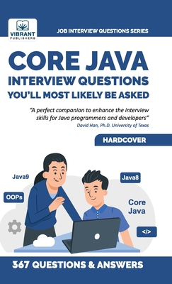 Core Java Interview Questions You'll Most Likely Be Asked - Publishers, Vibrant, and Bidikar, Reshma