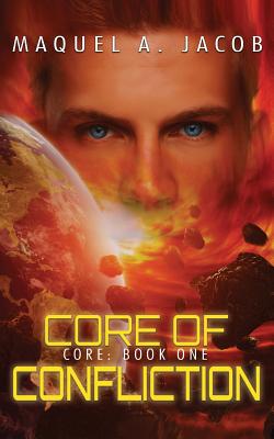 Core of Confliction - Jacob, Maquel a, and Albert, Dar (Cover design by)