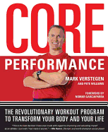 Core Performance: The Revolutionary Workout Program to Transform Your Body and Your Life