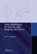 Core Principles of Special and General Relativity